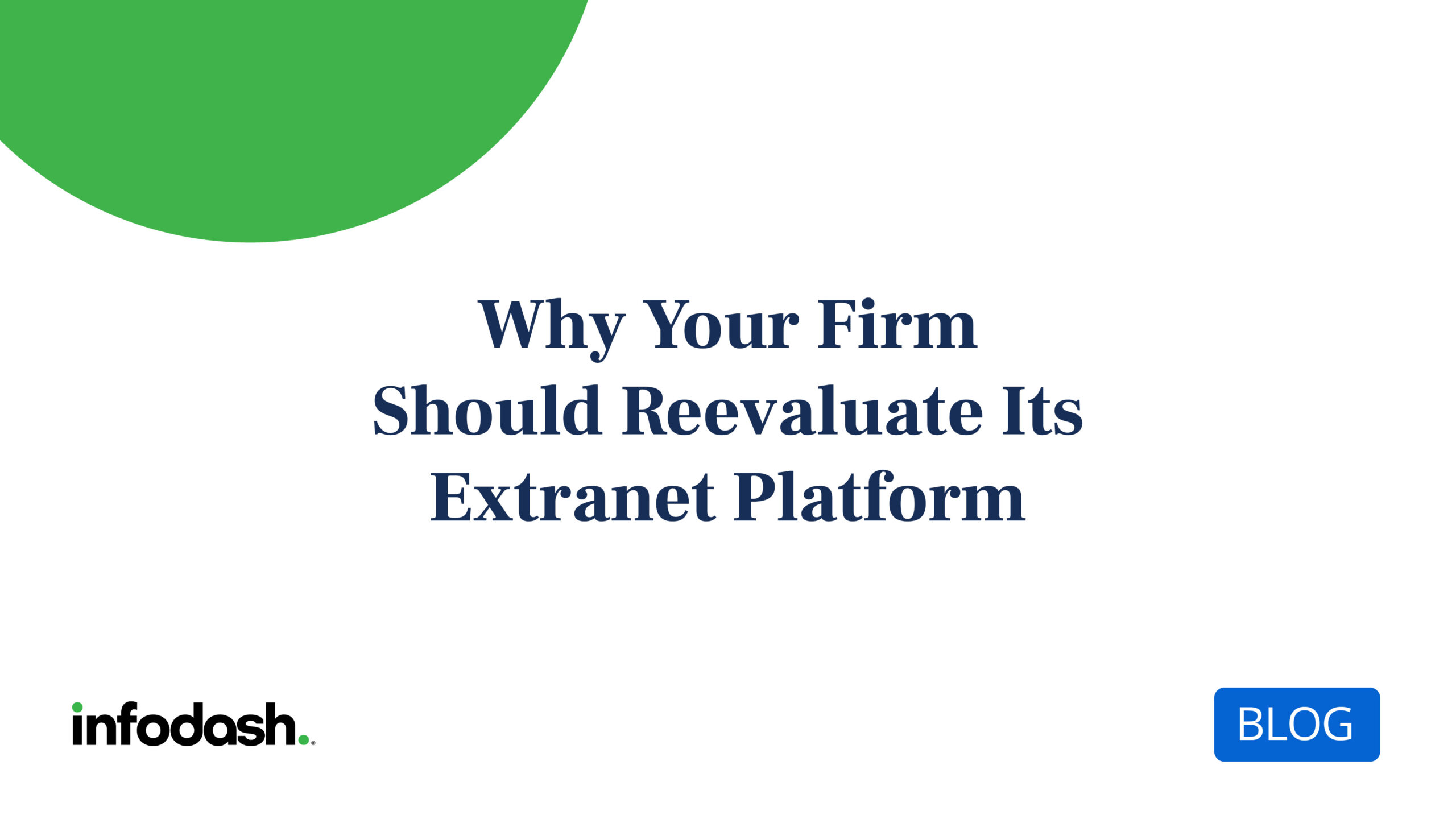 Why your firm should reevaluate its extranet platform Why your firm should reevaluate its extranet platform