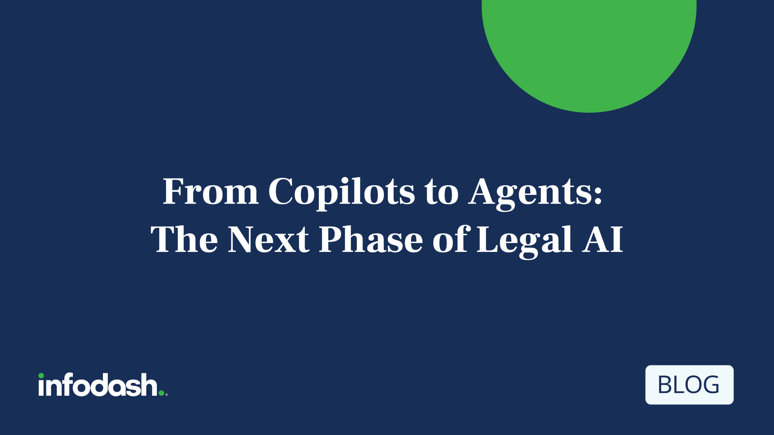 From Copilots to Agents: The Next Phase of Legal AI