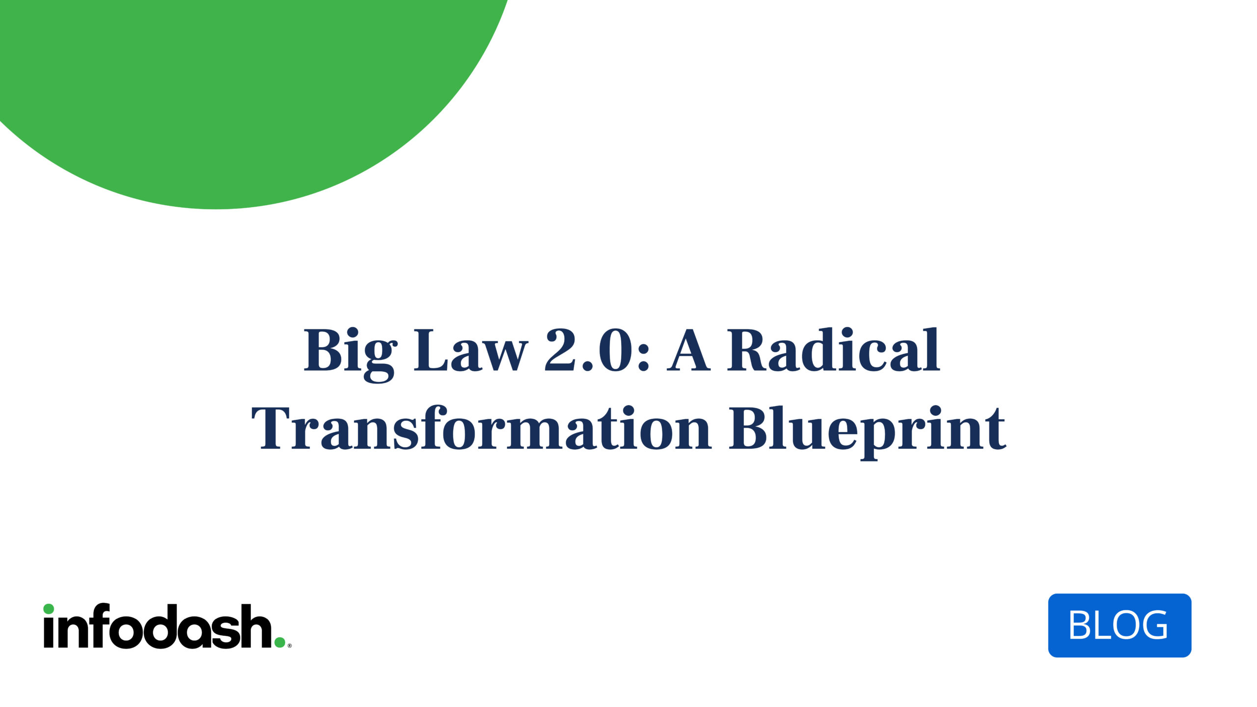 Big Law 2.0- A Radical Transformation Blueprint