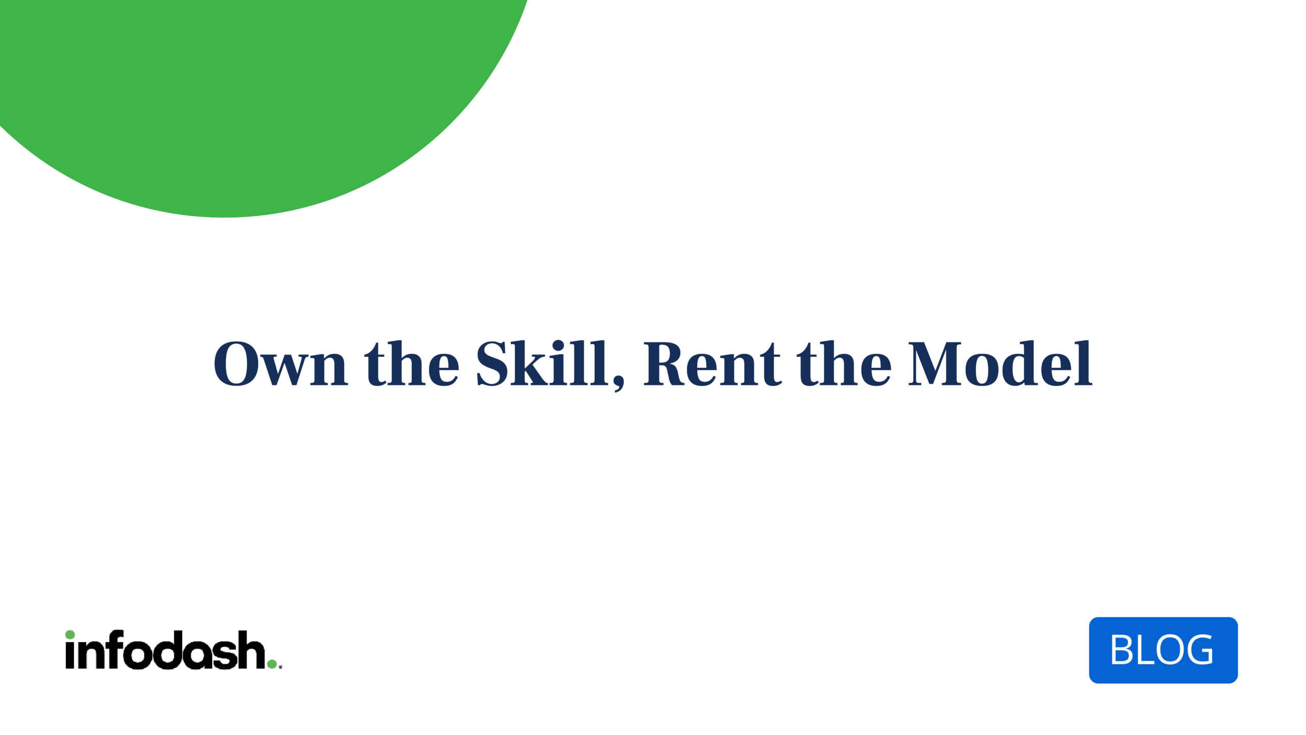 Own the Skill, Rent the Model