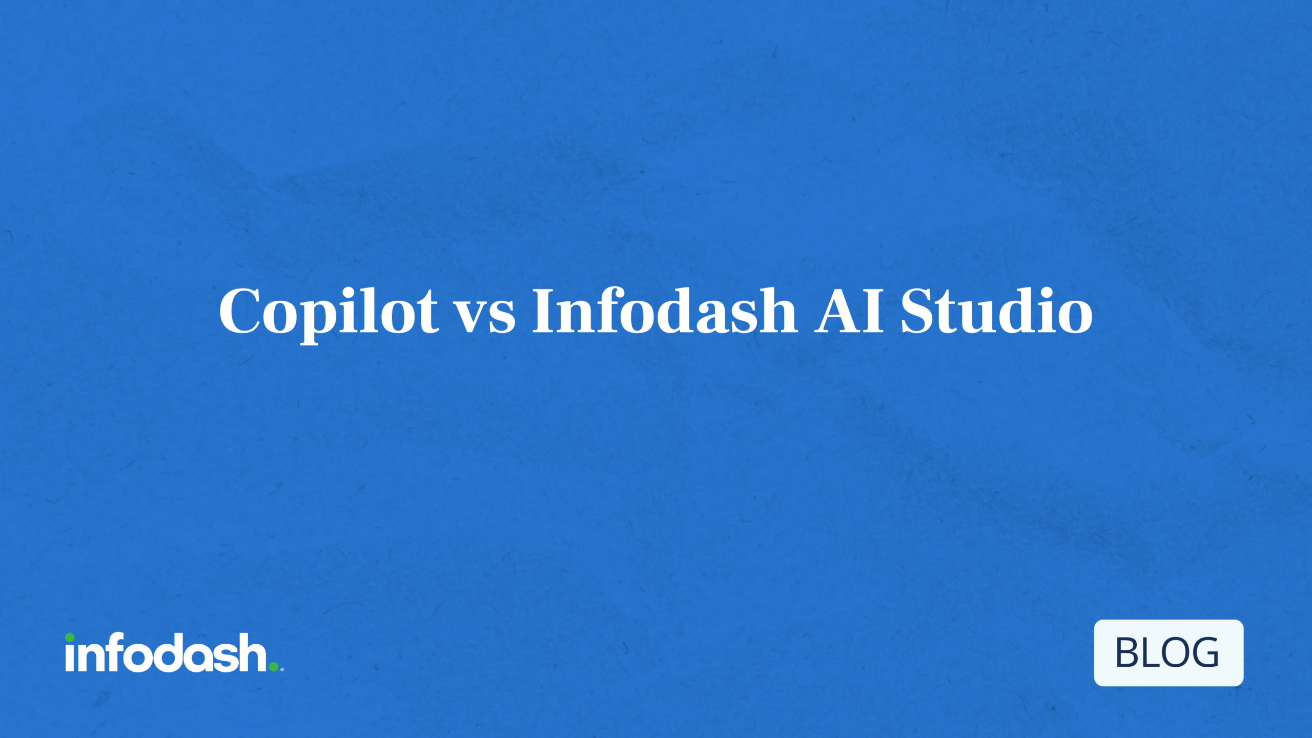 INF_Blog Post Thumbnails_CoPilot vs Infodash AI Studio (1)